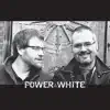 Power & White, Andrew White & Brendan Power - Power & White